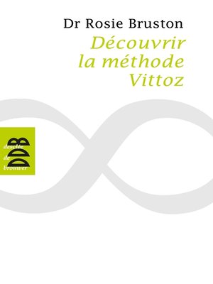 cover image of Découvrir la méthode Vittoz. De la méthode Vittoz à la psychologie des profondeurs